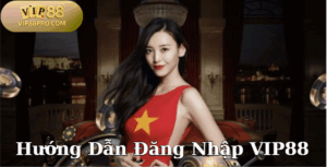 huong-dan-dang-nhap-vip88